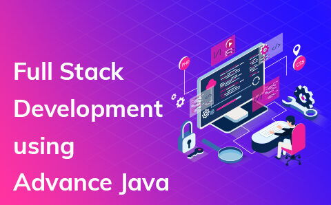 Full Stack Development using Advanced Java